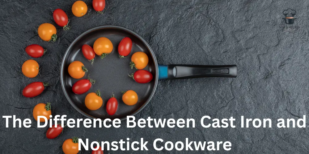 The Difference Between Cast Iron and Nonstick Cookware